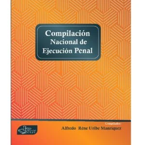 COMPILACIÓN NACIONAL DE EJECUCIÓN PENAL