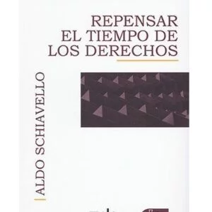 REPENSAR EL TIEMPO DE LOS DERECHOS